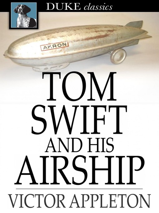 Title details for Tom Swift and His Airship: Or, the Stirring Cruise of the Red Cloud by Victor Appleton - Wait list